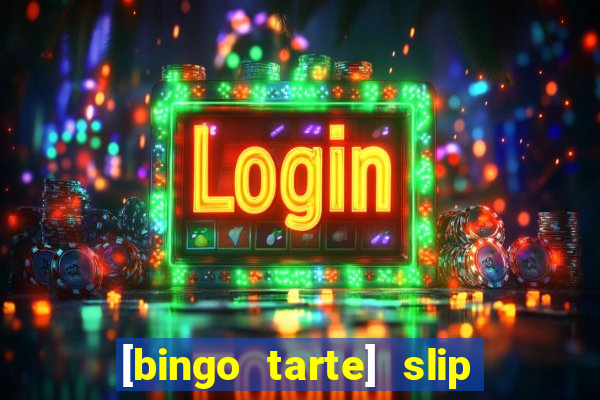 [bingo tarte] slip & stop 1988 part 1